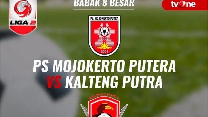 Sore Ini Tanding Kalteng Putra vs PSMP Mojokerto di 8 Besar Liga 2 2018 Waspada Dendam Tuan Rumah